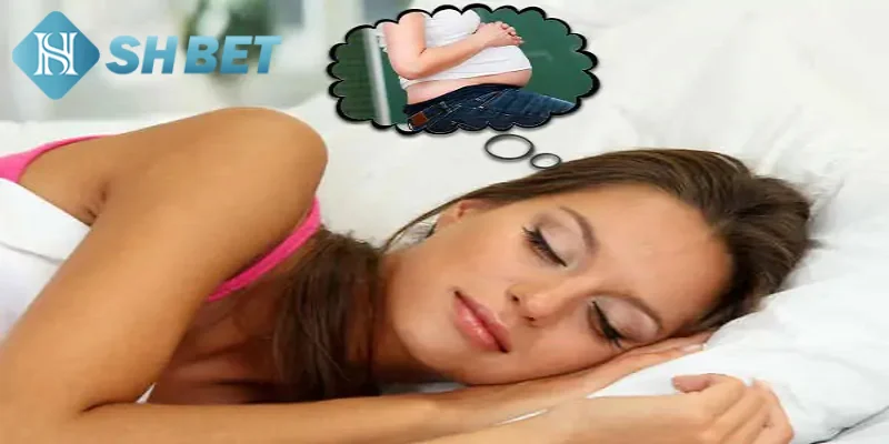 Tổng hợp các lý do khiến bạn nằm mơ thấy có bầu